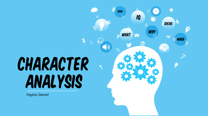 Character Analysis by Payton Daniel on Prezi