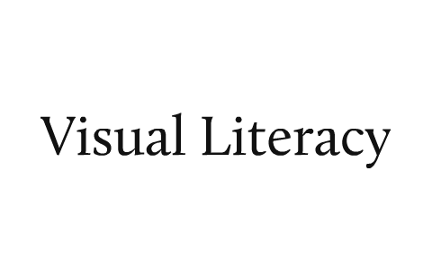 Visual Literacy in YOUR Classroom by Grace Riedle on Prezi