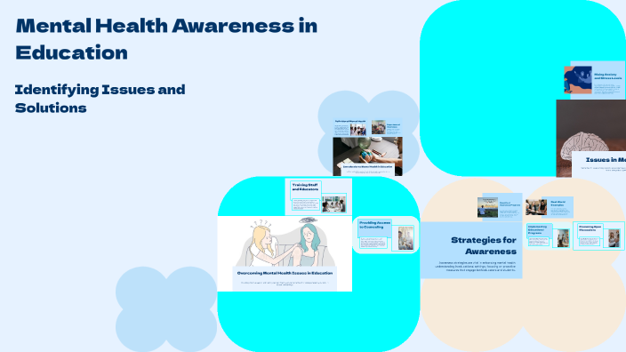 Mental Health Awareness in Education by Zain Sheraz on Prezi
