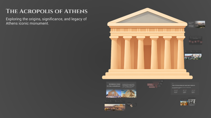 The Acropolis of Athens: A Historical Overview by alex enos on Prezi
