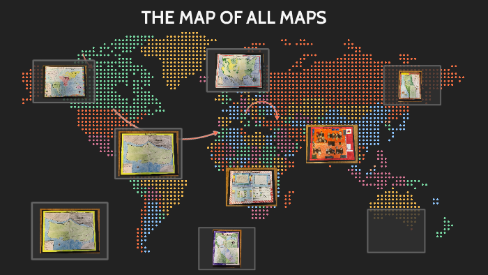 THE MAP OF ALL MAPS by Ian mu on Prezi