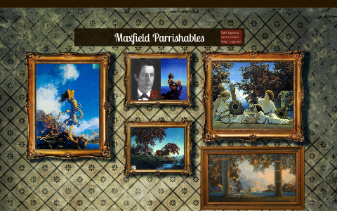 Maxwell Parrish by Arthur Longbottom on Prezi