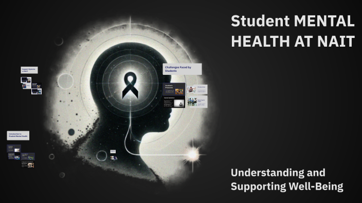 Student Mental Health at NAIT by Shinam Sharma on Prezi