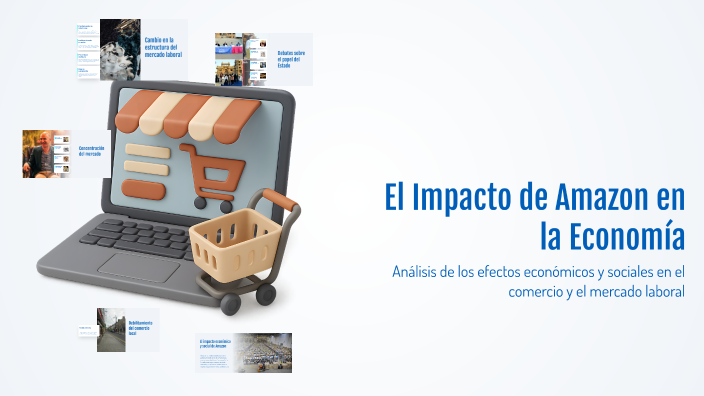 El Impacto de Amazon en la Economía by KATERYNA ZHUN-CHUN on Prezi