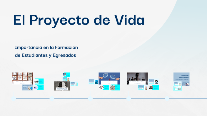 El Proyecto de Vida by maria ruiz on Prezi