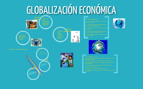 La Globalizacion Económica by Diana Arias on Prezi