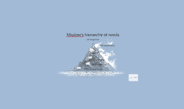 Maslow S Hierarchy Of Needs By Calvin Truman