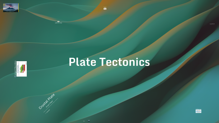 Plate Tectonics by Tyrone Cliff on Prezi