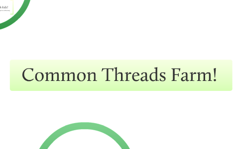 Common Threads Farm by Teal Coyote on Prezi