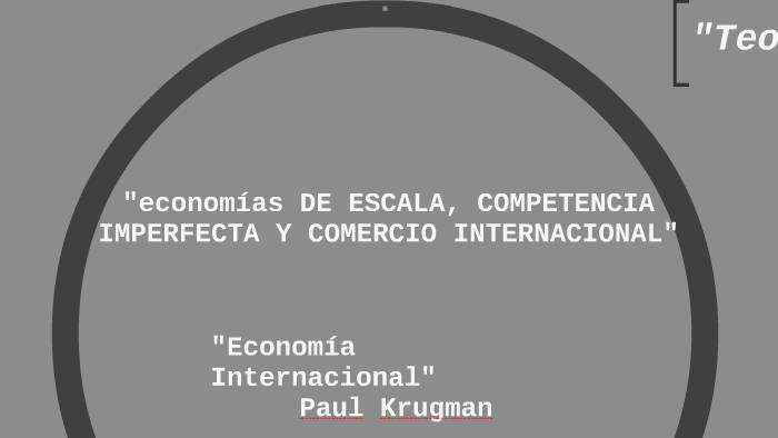 ECONOMÍAS DE ESCALA, COMPETENCIA IMPERFECTA Y COMERCIO INTERNACIONAL