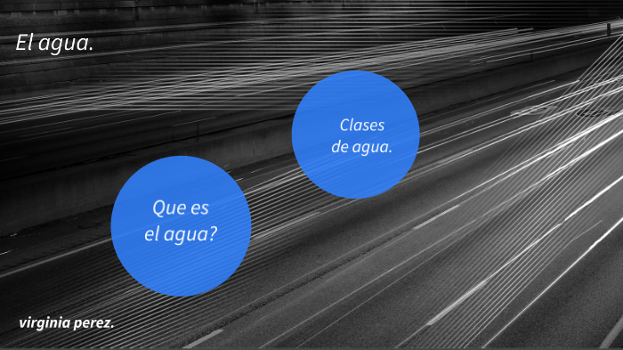 el agua by VIRGINIA PEREZ on Prezi