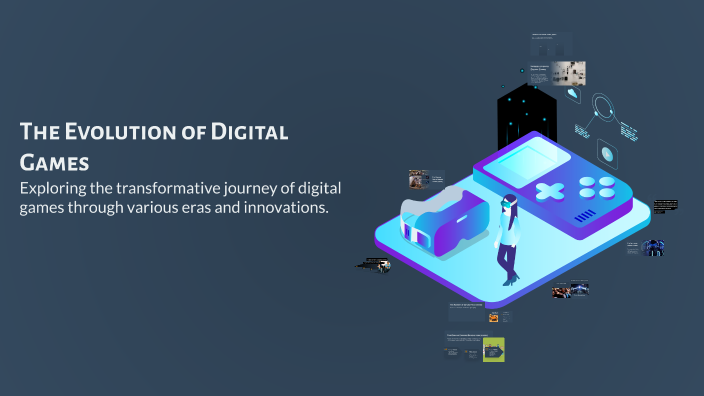 The Evolution of Digital Games by elmas miyma on Prezi