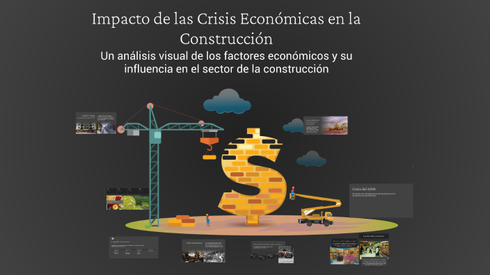 Impacto de las Crisis Económicas en la Construcción by Fernando andrade ...
