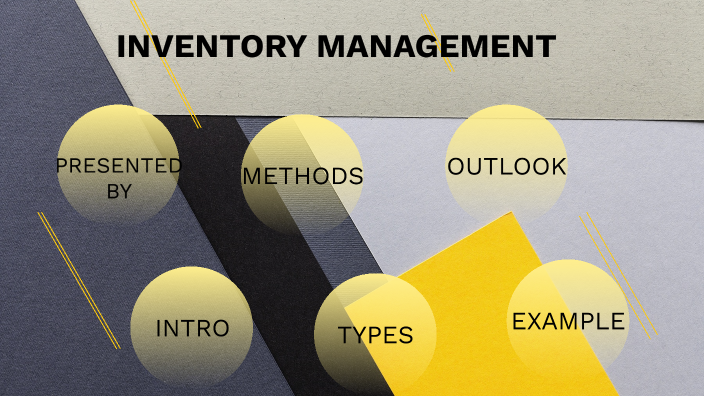 Inventory Management by Krish Jaswal on Prezi