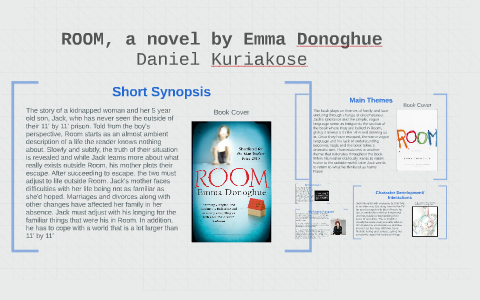 Room A Novel By Emma Donoghue By Daniel Kuriakose On Prezi