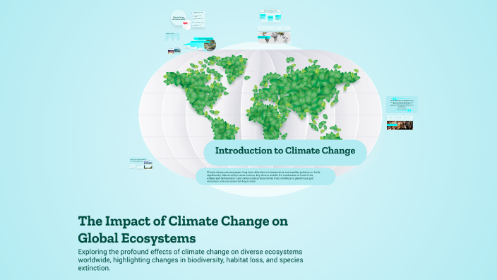 The Impact of Climate Change on Global Ecosystems by Luis Ahedo on Prezi