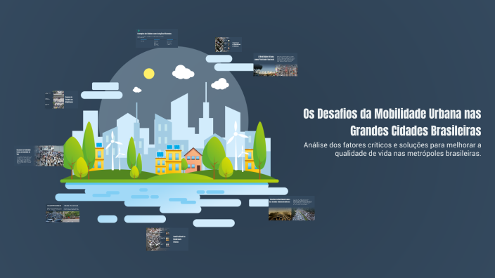 Os Desafios da Mobilidade Urbana nas Grandes Cidades Brasileiras by ...