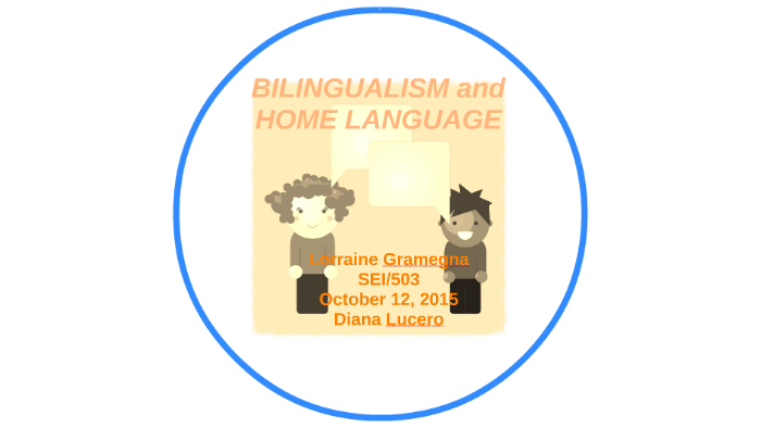 Bilingualism And Home Language By On Prezi