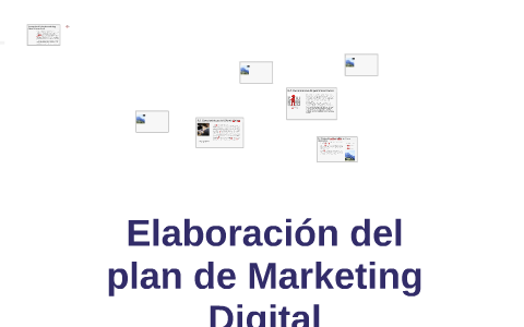 Elaboración del plan de Marketing Digital by Julio Montana on Prezi