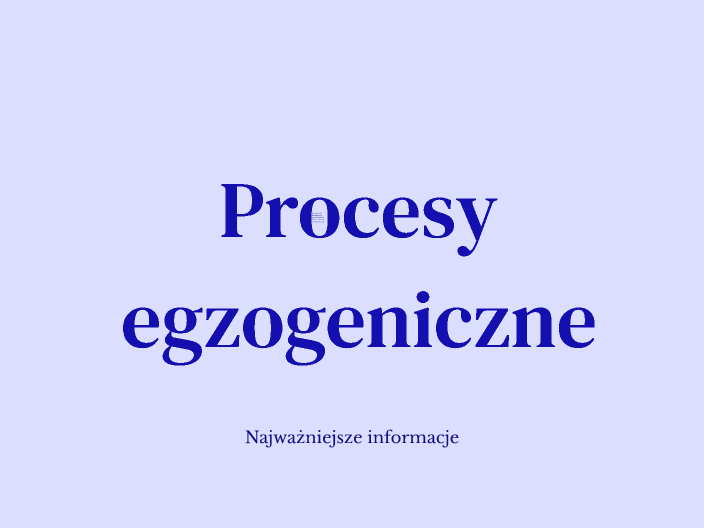 Procesy egzogeniczne by Hanna Bartos on Prezi