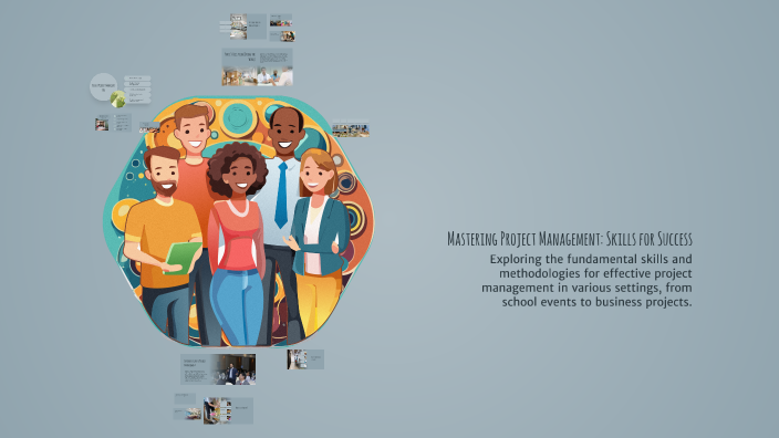 Mastering Project Management: Skills for Success by Rebecca Mayer on Prezi
