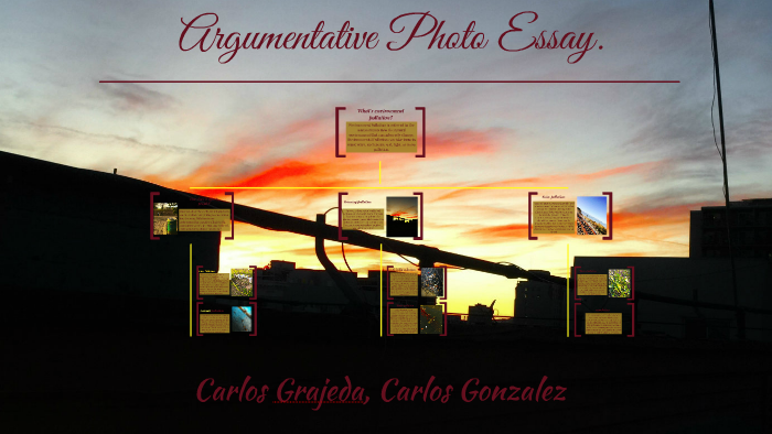 argumentative photo essay. by carlos grajeda