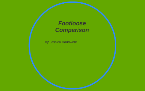 Footloose Comparison
