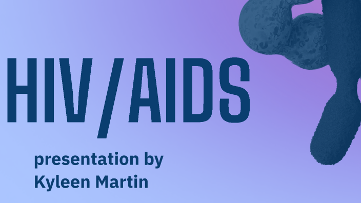 HIV/AIDS by Chem Miramar on Prezi