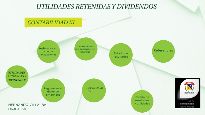 UTILIDADES RETENIDAS Y DIVIDENDOS By HERNANDO VILLALBA TOVAR On Prezi