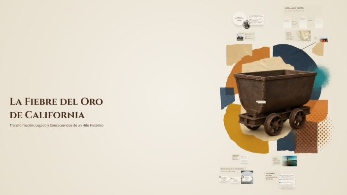 La Fiebre del Oro de California by Parroquia San Juan Bautista on Prezi
