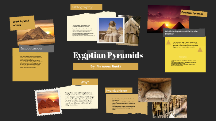 Primer #1- Egyptian Pyramids by Abrianna Bank on Prezi