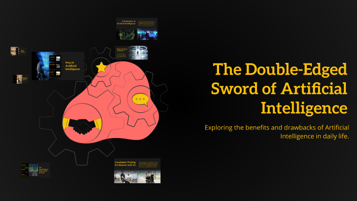 The Double-Edged Sword of Artificial Intelligence by Zain Khan on Prezi