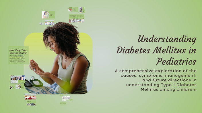 Understanding Diabetes Mellitus in Pediatrics by Passionate ...