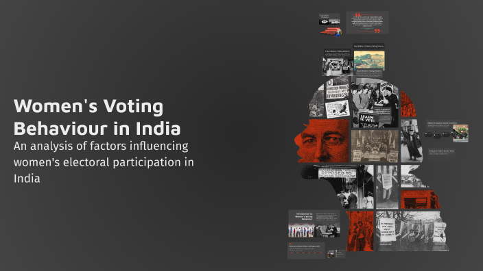 Women's Voting Behaviour in India by Sandhya Jayaprakash on Prezi