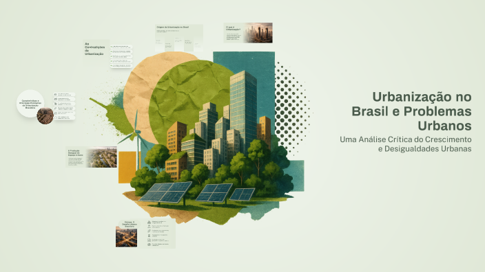 Urbanização no Brasil e Problemas Urbanos by Joelma Cardoso on Prezi