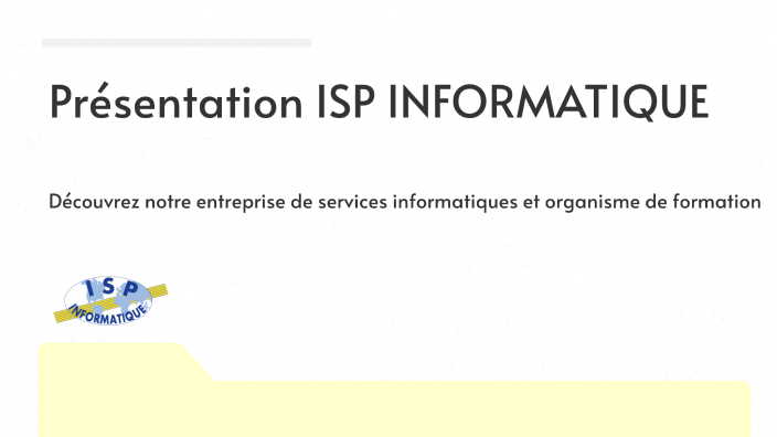 Présentation ISP INFORMATIQUE by Leslie MORVANY on Prezi