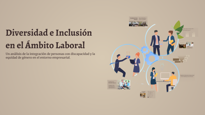 Diversidad e Inclusión en el Ámbito Laboral by Josué M Ramos on Prezi