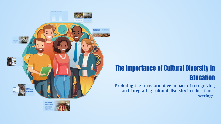 The Importance of Cultural Diversity in Education by Ashmini ...