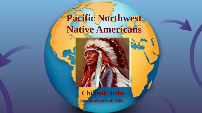 PRESENTATION - PACIFIC NORTHWEST NATIVE AMERICANS - CHINOOK TRIBE by ...