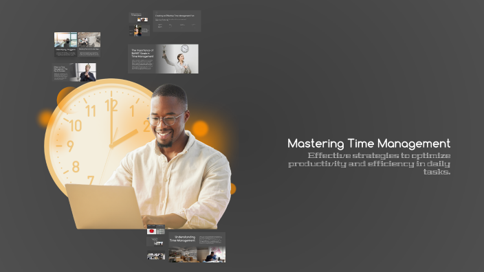 Mastering Time Management by Anna Love on Prezi