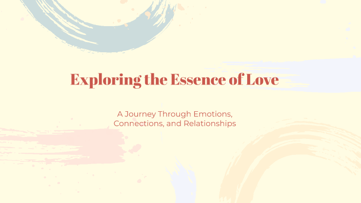 Exploring the Essence of Love by Nađa Bećar on Prezi