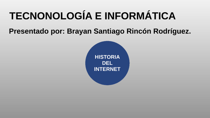 historia del internet by Santi Rincón on Prezi
