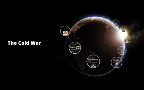 The Cold War by Vo Bryant on Prezi