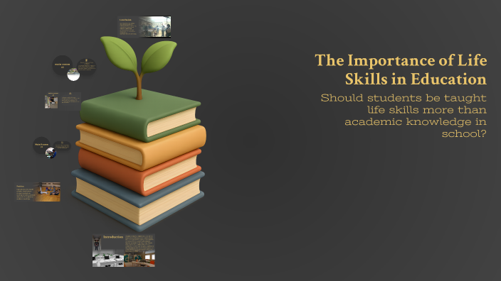The Importance of Life Skills in Education by Jayda Lewis on Prezi