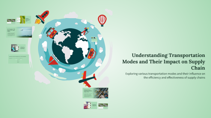 Understanding Transportation Modes and Their Impact on Supply Chain by ...