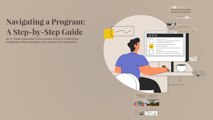 Navigating a Program: A Step-by-Step Guide by Kaytlyn Higgins on Prezi