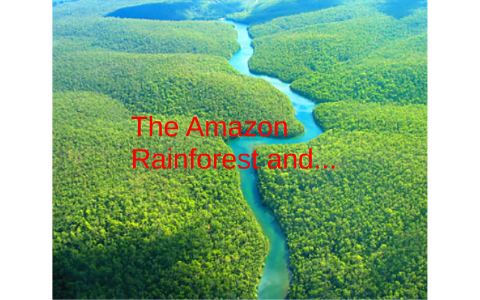The 5 Themes of Geography Linked with the Amazon River by s bolt on Prezi