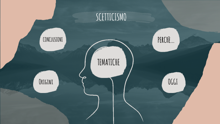 Scetticismo by Davide Vraci on Prezi