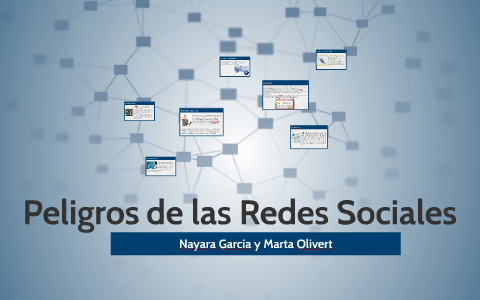 Peligros de las Redes Sociales by Marta Olivert Galán on Prezi