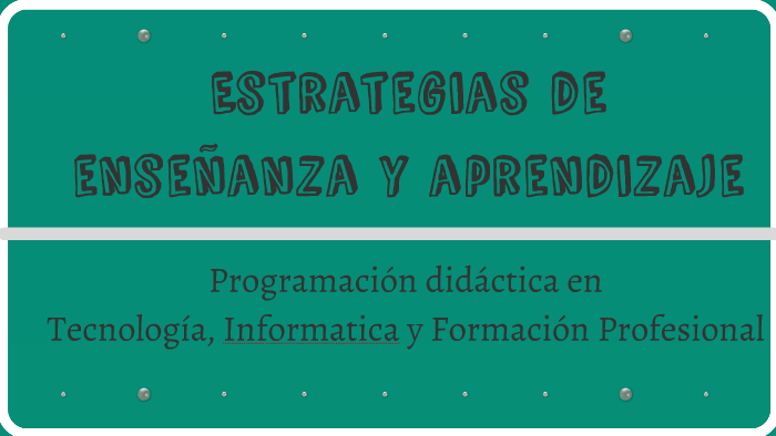 Estrategias de enseñanza y aprendizaje by María García on Prezi